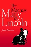 Emerson Madness Mary Lincoln